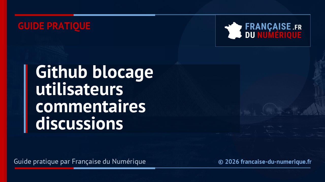 GitHub étend le blocage d’utilisateurs aux commentaires de Discussions