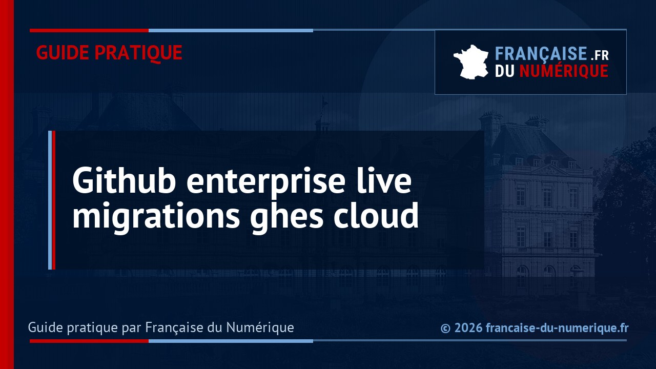GitHub lance les migrations Enterprise à interruption quasi nulle