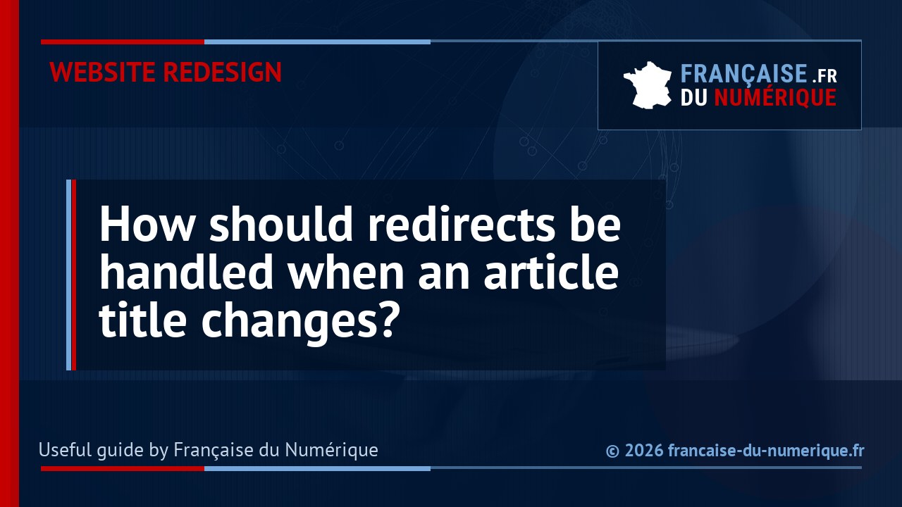 How should redirects be handled when an article title changes?